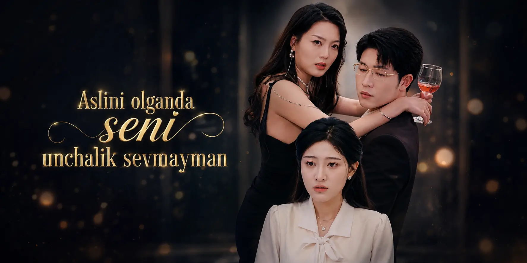 Aslini olganda seni unchalik sevmayman 2026 Xitoy mini drama seriali Uzbek tilida o'zbek tilida HD banner