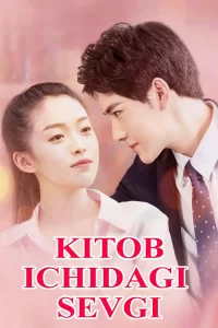 Kitob ichidagi sevgi Xitoy serial Uzbek tilida Barcha qismlar 1. 2. 3. 4. 5. 10. 15. 20. 21. 22. 23 Qism o'zbek tilida drama uzbekcha seriyal Skachat