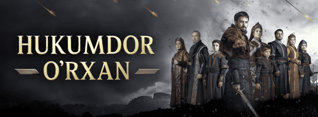 Hukmdor: O‘rxan (2025) Turk Tarixiy Serial Uzbek Tilida HD