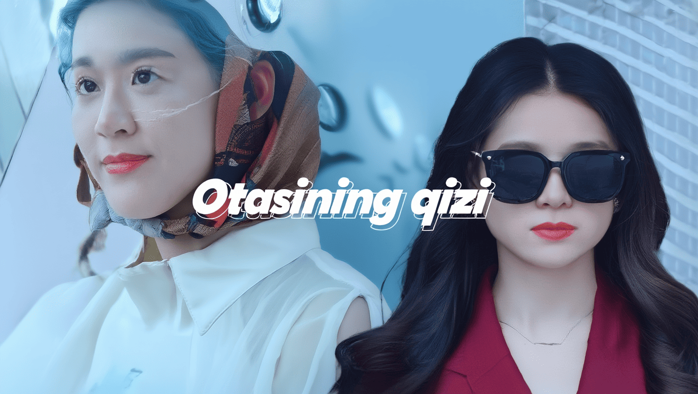 Otasining Qizi 2025 Drama Seriali Uzbek Tilida HD