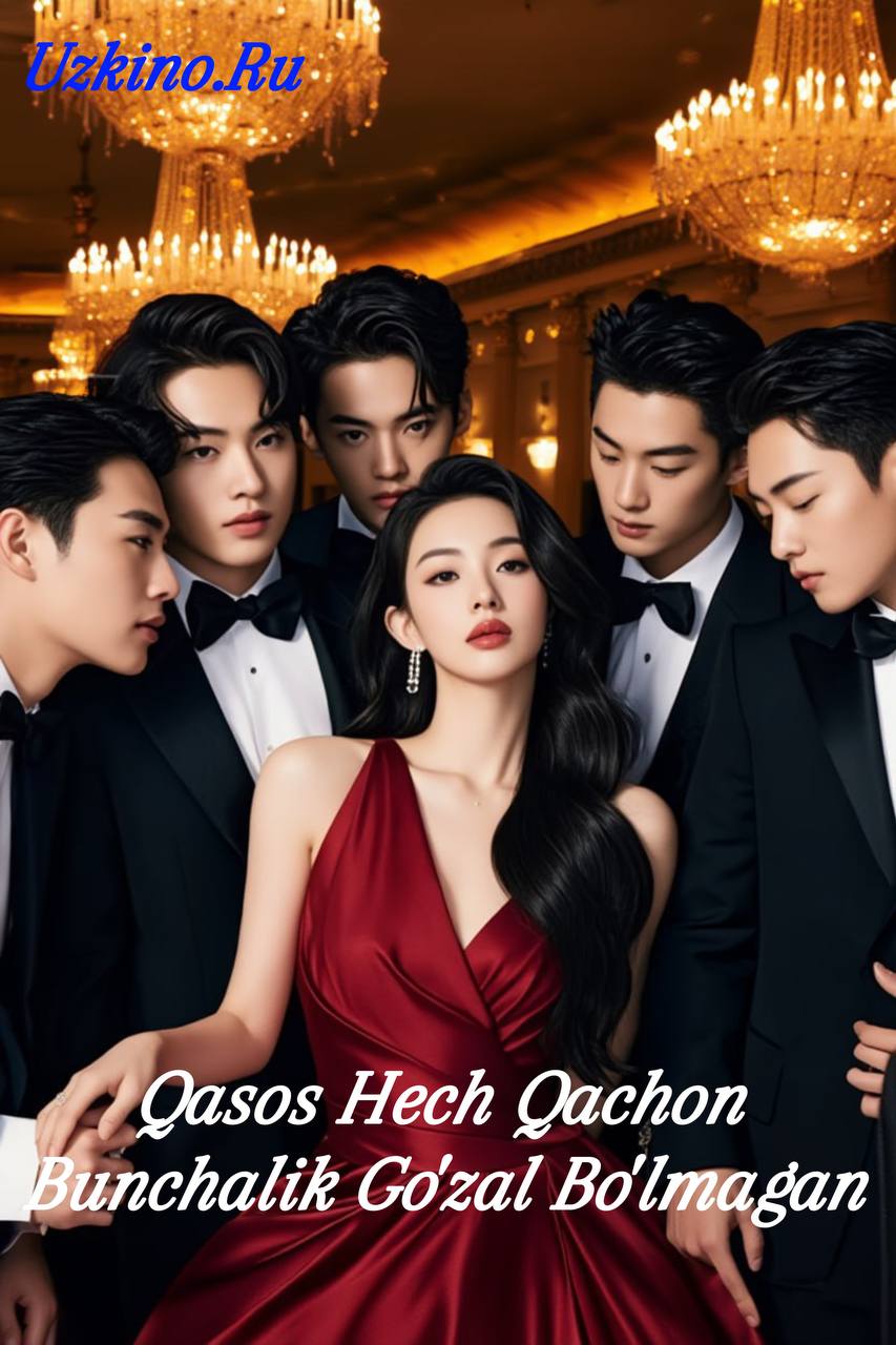 Qasos Hech Qachon Bunchalik Go‘zal Bo‘lmagan 2025 Seriali Uzbek Tilida HD