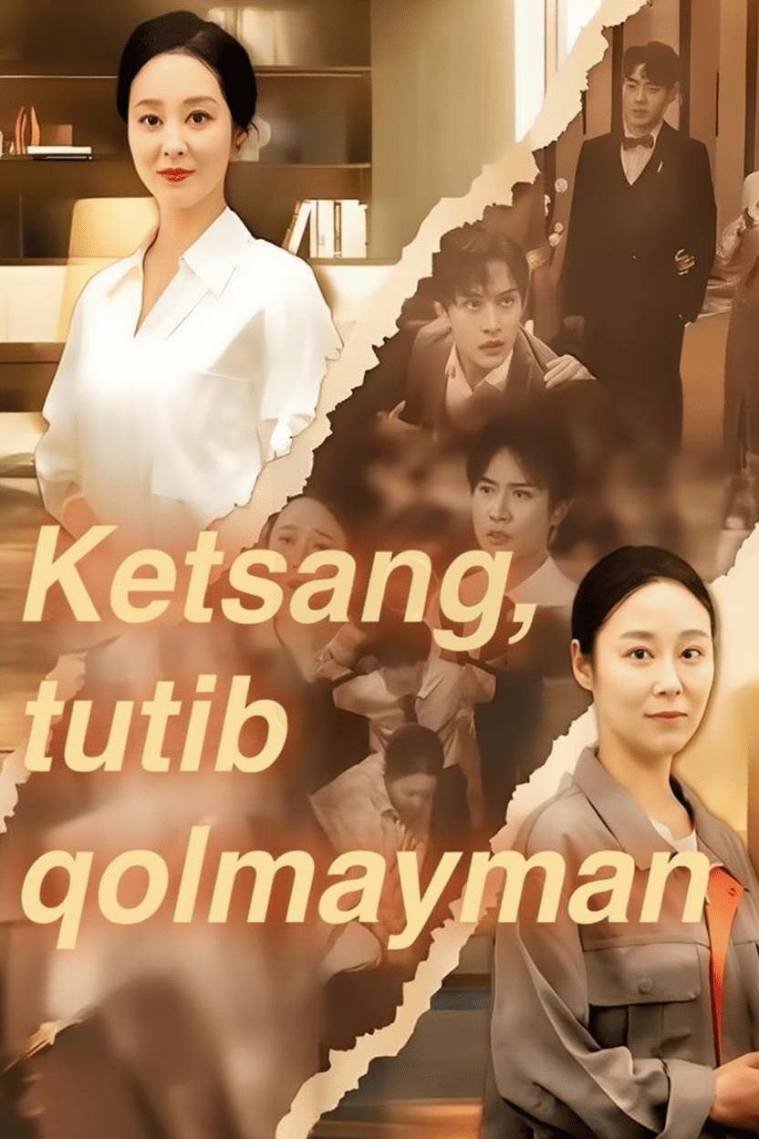 Ketsang tutib qolmayman 2026 seriali barcha qismlari Uzbek tilida HD