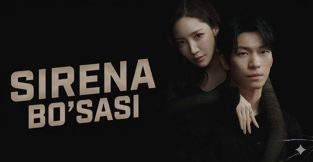 Sirena bo‘sasi Koreya seriali Uzbek tilida HD Online (2025-2026)