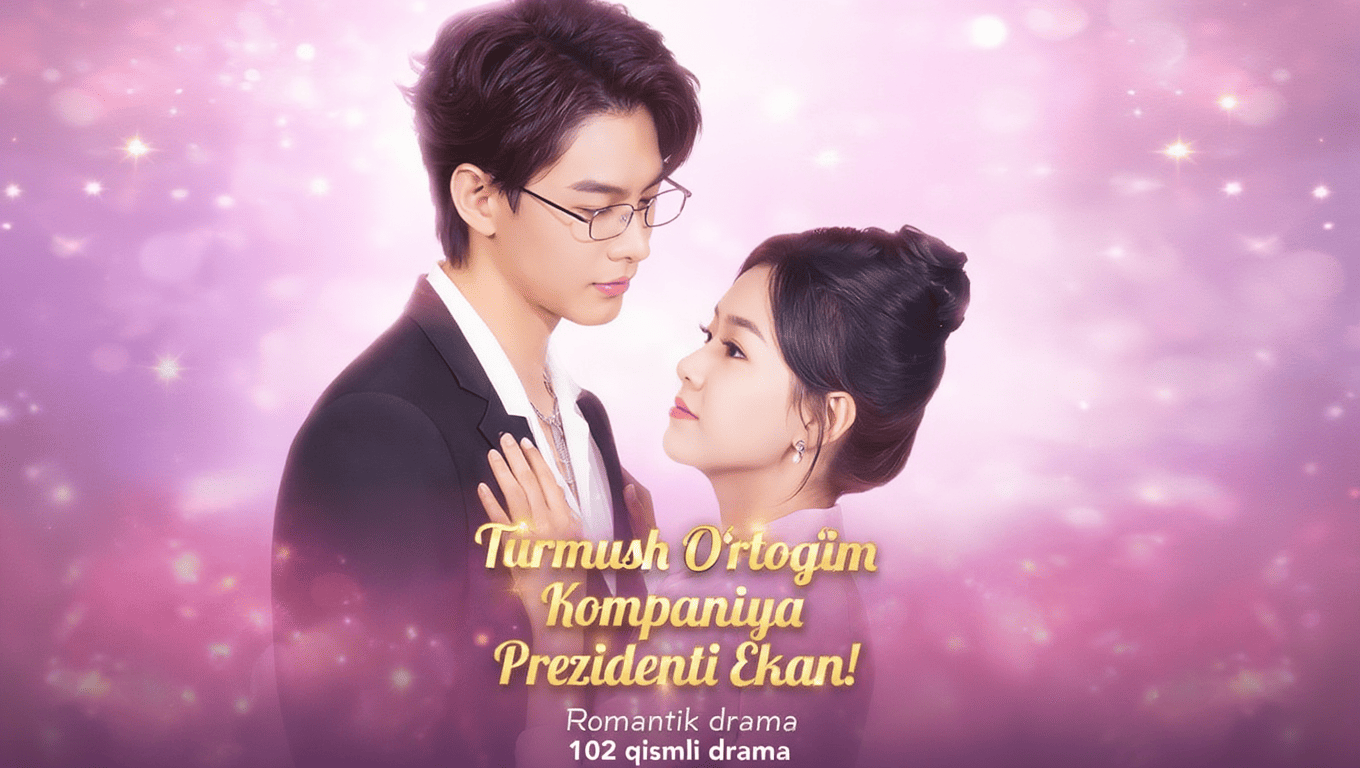 Turmush oʻrtogʻim Kompaniya prezidenti Mini Serial Uzbek tilida HD