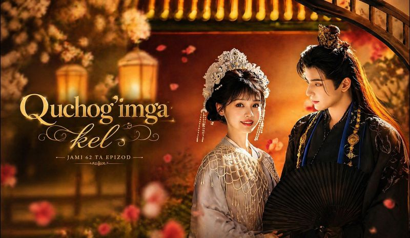 Quchog'imga kel (2026) — barcha qismlari O'zbek tilida HD Xitoy mini serial dramasi