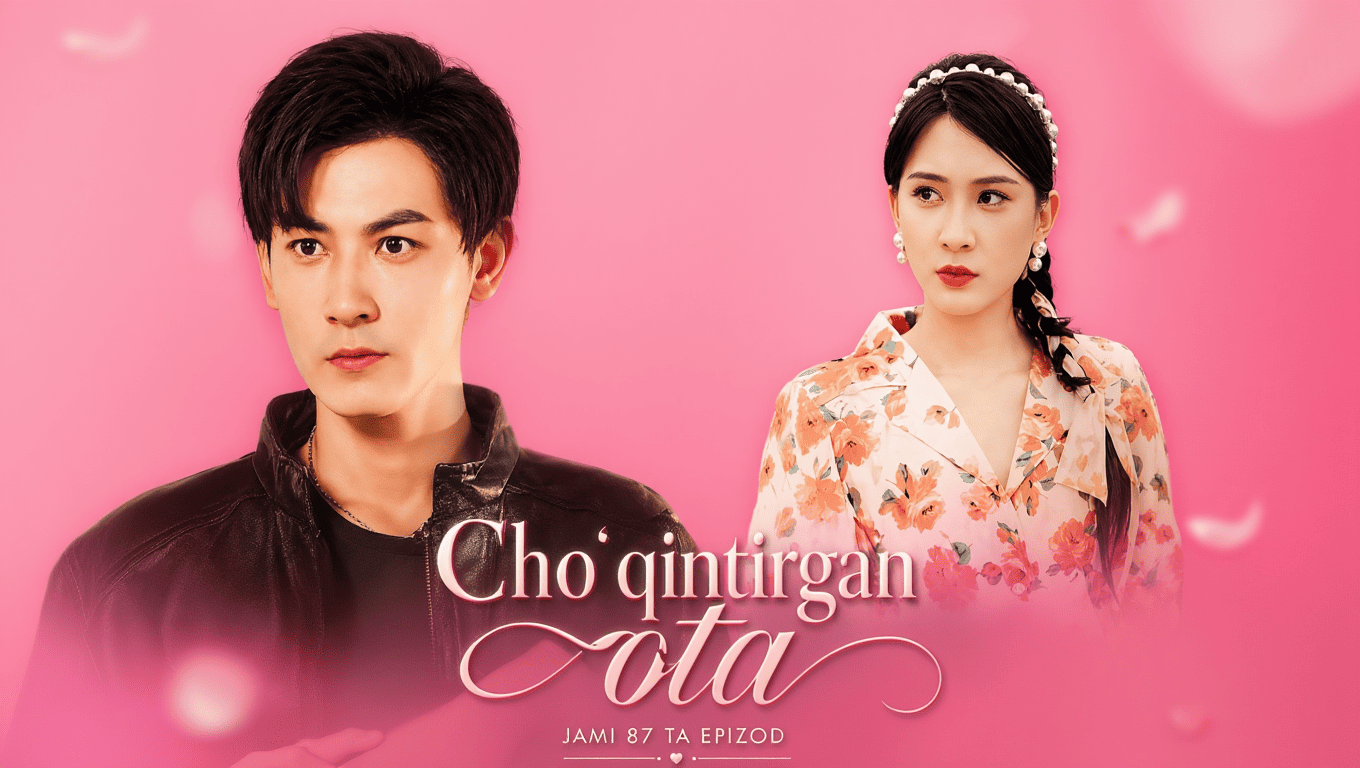 Cho'qintirgan ota (2026) — barcha qismlari O'zbek tilida HD Xitoy mini serial dramasi